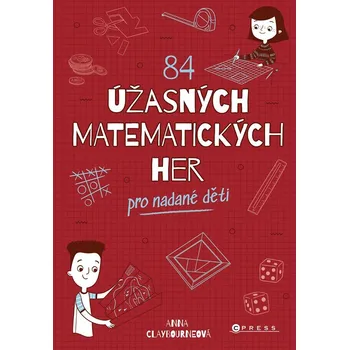 84 úžasných matematických her - Anna Claybourne