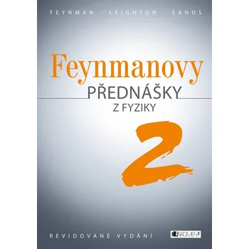 Feynmanovy přednášky z fyziky - revidované vydání - 2.díl - Richard Feynman