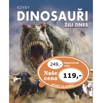Encyklopedie Kdyby dinosauři žili dnes - Dougal Dixon