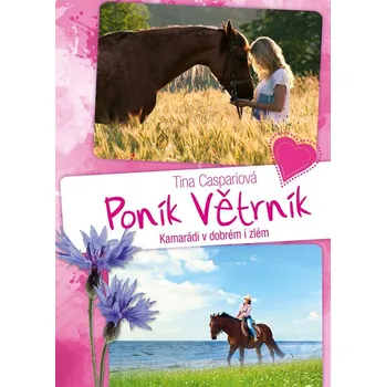 Poník Větrník 3. Kamarádi v dobrém i zlém - Tina Caspariová