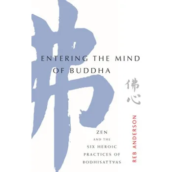 Entering the Mind of Buddha – Tenshin Reb Anderson (EN)