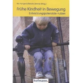 Frühe Kindheit in Bewegung - Hunger, Ina