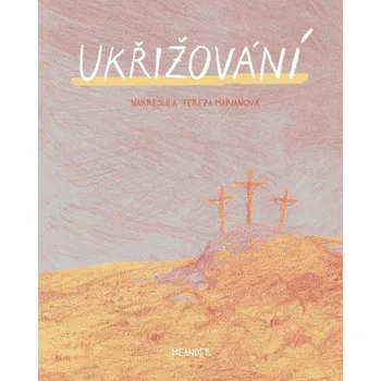 Ukřižování - Ivana Pecháčková