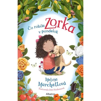 Čo robila Zorka v pondelok - Melina Marchettová