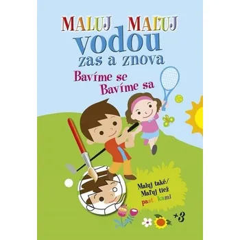 omalovánky Maluj vodou zas a znova-Bavíme se
