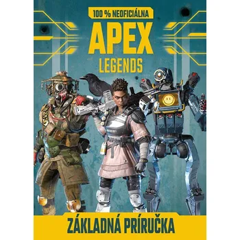Apex Legends - 100 % neoficiálna základná príručka - Kolektiv