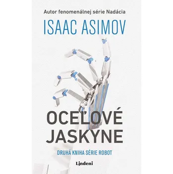 Oceľové jaskyne - Isaac Asimov
