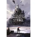 Smrteľné stroje - Philip Reeve