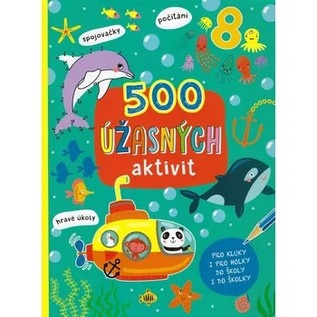 omalovánky 500 úžasných aktivit - kolektiv autorů