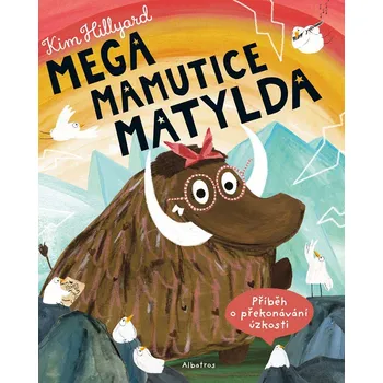 Kniha Mega mamutice Matylda - Kim Hillyard