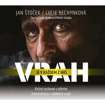 Vrah je v každém z nás (audiokniha) - Lucie Bechynková, Jan Štoček