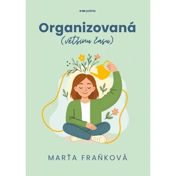Organizovaná (většinu času) - Marťa Fraňková