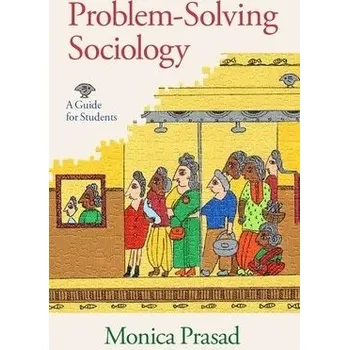 Cizojazyčná kniha Problem-Solving Sociology - Prasad, Monica (Professor of Sociology, Professor of Sociology, Northwestern University)