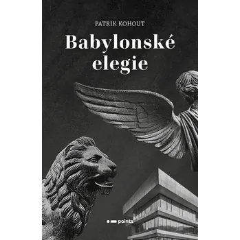 Babylonské elegie - Patrik Kohout