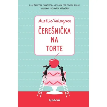 Čerešnička na torte - Aurélie Valognes