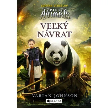 Spirit Animals: Súmrak strážcov 3 - Veľký návrat - Varian Johnson