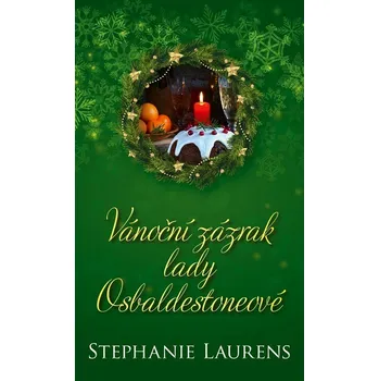 Vánoční zázrak lady Osbaldestoneové - Stephanie Laurens