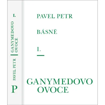 Poezie Básně I. - Ganymedovo ovoce