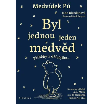 Medvídek Pú: Byl jednou jeden medvěd - Jane Riordan