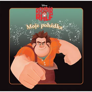 Pohádka Moje pohádka-Raubíř Ralf - Disney