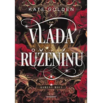 Vláda Růženínu - Kate Golden
