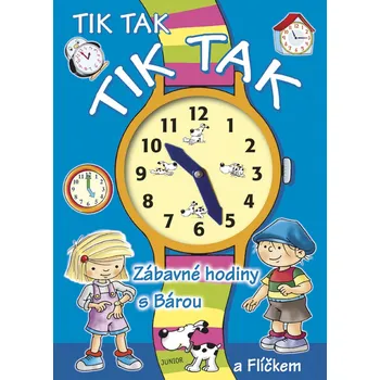 Encyklopedie Tik tak tik tak-Zábavné hodiny s Bárou a Flíčkem - II. jakost - Dana Winklerová