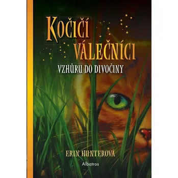 Kočičí válečníci (1) EXTRA - Vzhůru do divočiny - Erin Hunterová