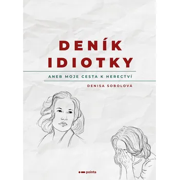 Deník idiotky - Denisa Sobolová