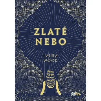 Kniha Zlaté nebo - Laura Wood