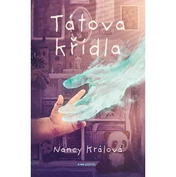 Tátova křídla - Nancy Králová