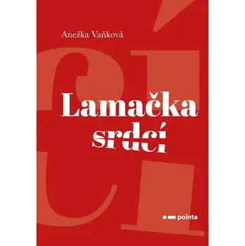 Lamačka srdcí - Anežka Vaňková