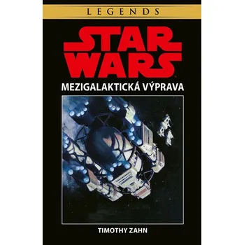 Star Wars - Mezigalaktická výprava - Timothy Zahn