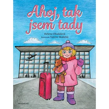 Ahoj, tak jsem tady - Helena Obadalová