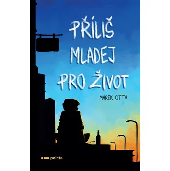 Příliš mladej pro život - Marek Otta