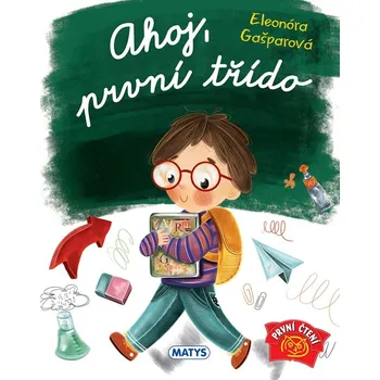Ahoj, první třído - Eleonóra Gašparová