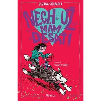 Nech už mám desať! - Zuzana Štelbaská