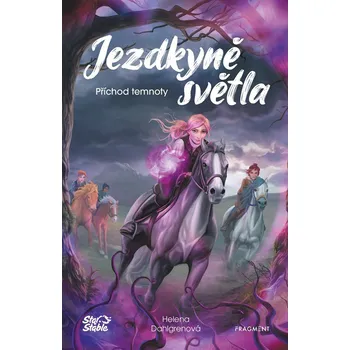 Jezdkyně světla - Příchod temnoty - Helena Dahlgrenová