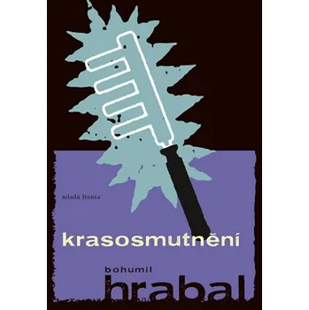 Krasosmutnění - Bohumil Hrabal
