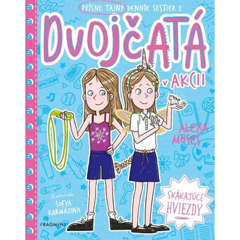 Dvojčatá v akcii 2 - Skákajúce hviezdy - Alexa Moses