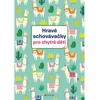 Hravé schovávačky pro chytré děti - Kolektiv