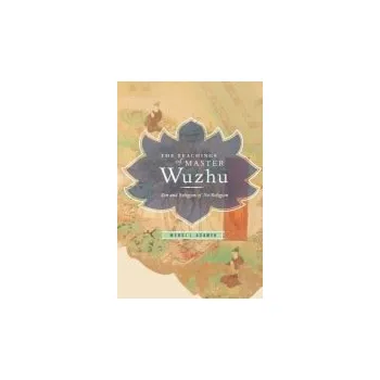 Cizojazyčná kniha Teachings of Master Wuzhu - Adamek, Wendi (Lecturer in Buddhist Studies, University of Sydney)