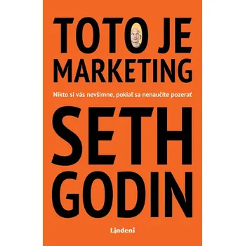 Toto je marketing - Seth Godin