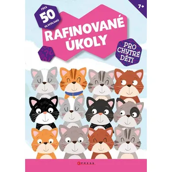 Rafinované úkoly pro chytré děti - Kolektiv