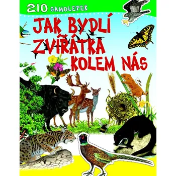 omalovánky Jak bydlí zvířátka kolem nás-210 samolepek
