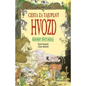Kroniky Svetakraja 1: Cesta za tajuplný Hvozd - Chris Riddell, Paul Stewart