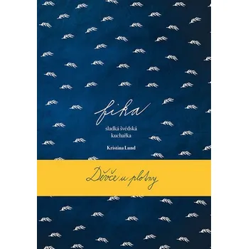 Fika Sladká švédská kuchařka Kristina Lund