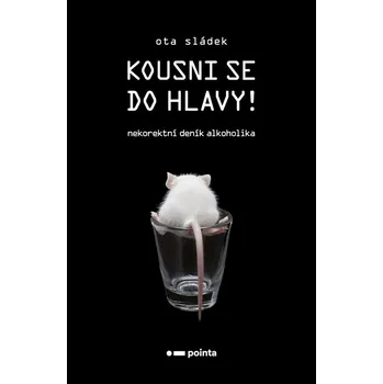 Kousni se do hlavy! - Ota Sládek