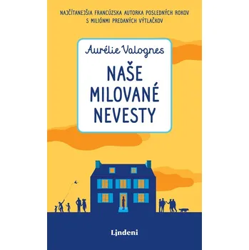 Naše milované nevesty - Aurélie Valognes