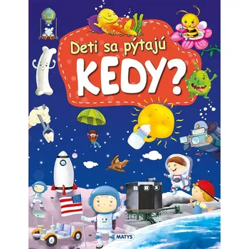 Deti sa pýtajú KEDY? - autorov kolektív