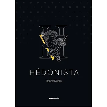 Hédonista - Robert Macků